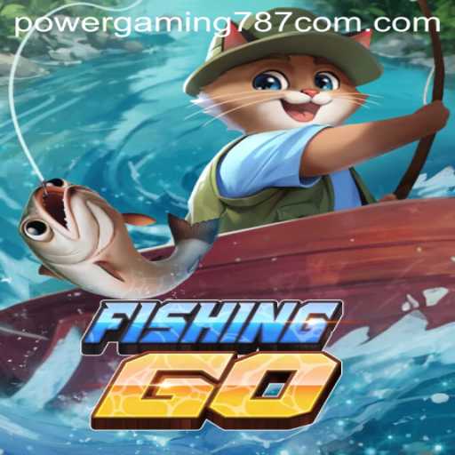Explore the Exciting World of FishingGO and the Rise of Powergaming787